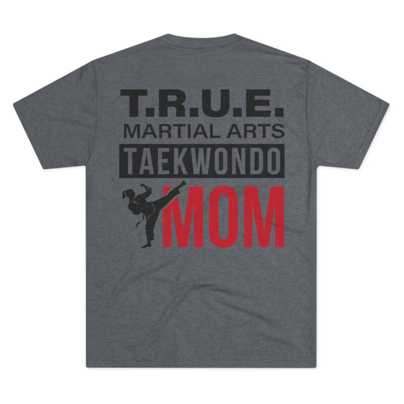 T.R.U.E. Martial Arts Taekwondo Mom Tri-Blend Tee